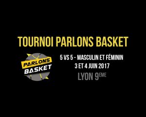 Inscriptions des équipes – Tournoi Parlons Basket 2017