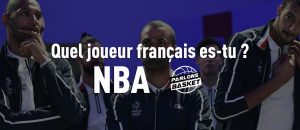 Test – Quel Français es-tu en NBA ?