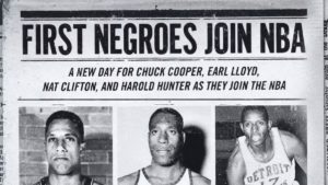 NBA – En 1950, le premier joueur noir débarquait sous un flot d’insultes