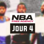 NBA – Free Agency 2018 : Retour complet sur la quatrième journée