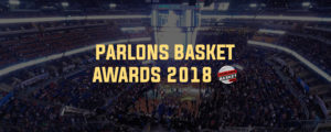 Parlons Basket NBA Awards 2018 : Le résultat des votes