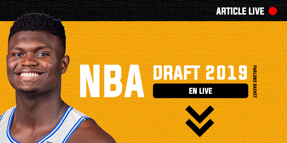 Draft NBA 2019 live pick choix transfert trade