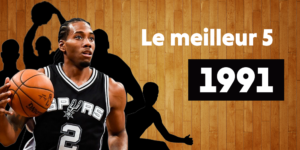 NBA – Le meilleur 5 des joueurs nés en… 1991