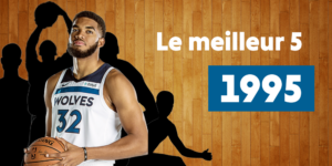 NBA – Le meilleur 5 des joueurs nés en… 1995