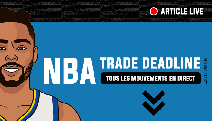 NBA Trade Deadline 2020 live transfers rumeurs
